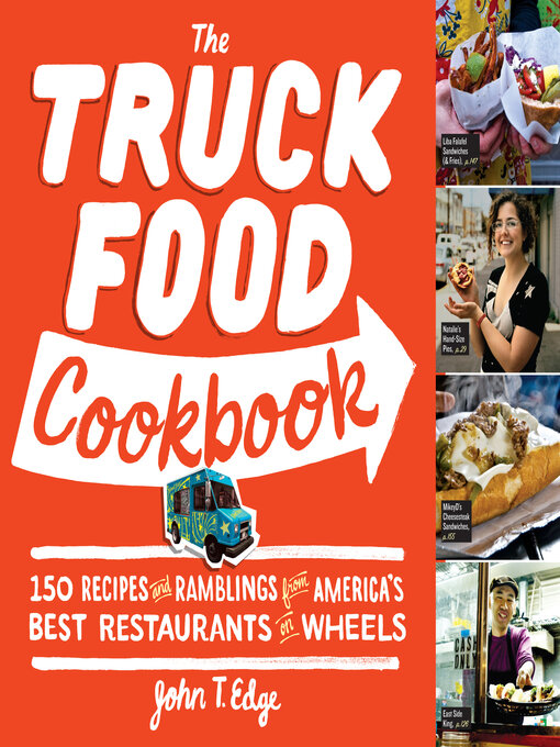 Title details for The Truck Food Cookbook by John T Edge - Available